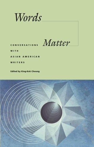 Words Matter Conversations with Asian American Writers