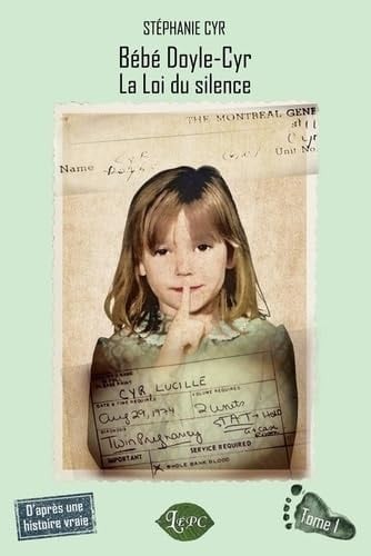 Bébé Doyle-Cyr la Loi du silence : d'après une histoire vraie
