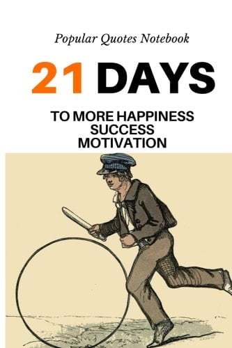 Notebook Popular Quotes 21 Days to More Happiness Success Motivation