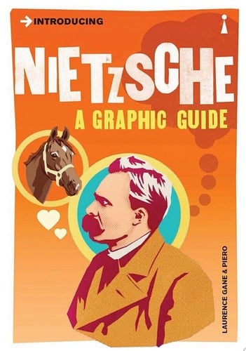 Introducing Nietzsche A Graphic Guide