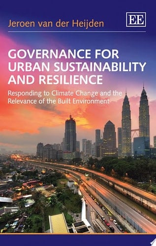 Governance for Urban Sustainability and Resilience Responding to Climate Change and the Relevance of the Built Environment