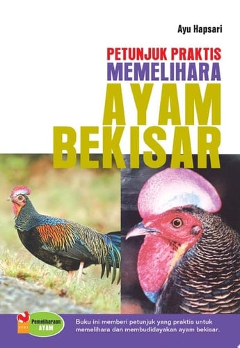 Petunjuk Praktis Memelihara Ayam Bekisar