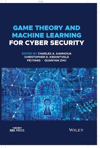 Game Theory and Machine Learning for Cyber Security