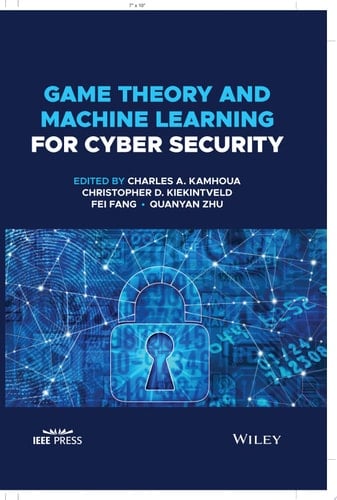 Game Theory and Machine Learning for Cyber Security
