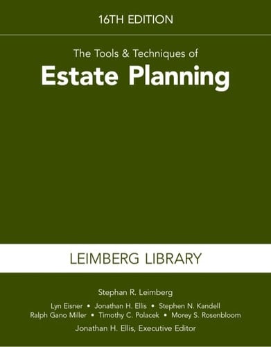 The Tools & Techniques of Estate Planning, 16th Edition