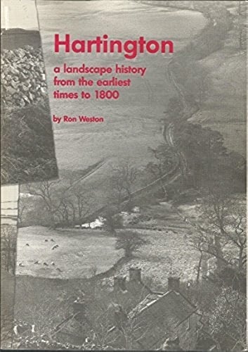 Hartington A Landscape History from the Earliest Times to 1800