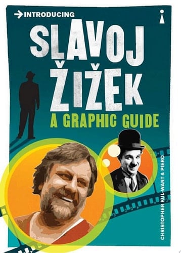 Introducing Slavoj Zizek A Graphic Guide