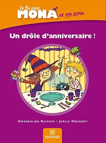 Je lis avec Mona et ses amis CP Un drôle d'anniversaire !