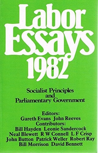 Labor Essays 1982 Socialist Principles and Parliamentary Government
