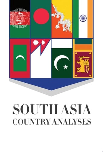 SOUTH ASIA COUNTRY ANALYSES Afghanistan, Bangladesh, Bhutan, India, Maldives, Nepal, Pakistan, Sri Lanka