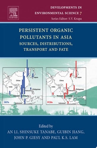 Persistent Organic Pollutants in Asia Sources, Distributions, Transport and Fate
