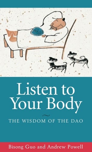 Listen to Your Body The Wisdom of the Dao
