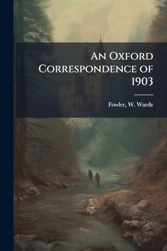 An Oxford Correspondence Of 1903