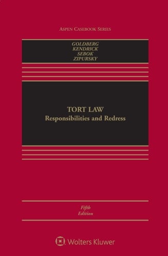 Tort Law: Responsibilities and Redress (Aspen Casebook Series)