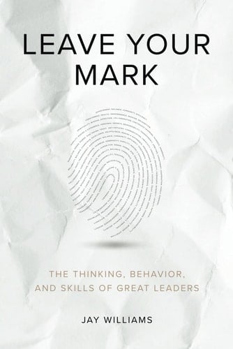 Leave Your Mark The Thinking, Behavior and Skills of Great Salon Leaders