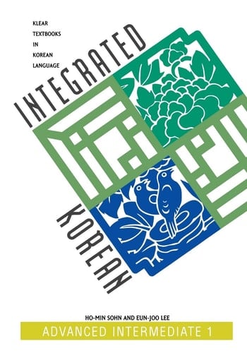 Integrated Korean Advanced Intermediate 1