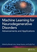 Machine Learning for Neurodegenerative Disorders Advancements and Applications