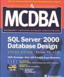 MCDBA SQL Server 2000 Database Design Study Guide (Exam 70-229)
