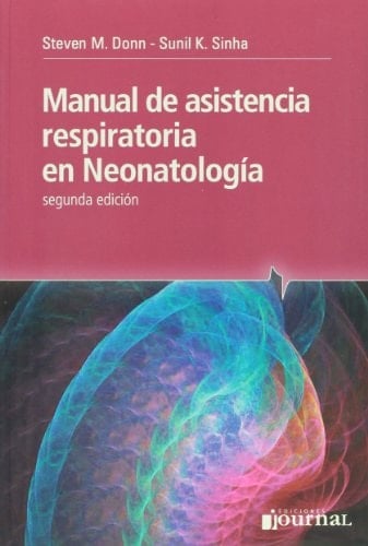 Manual de asistencia respiratoria en neonatología