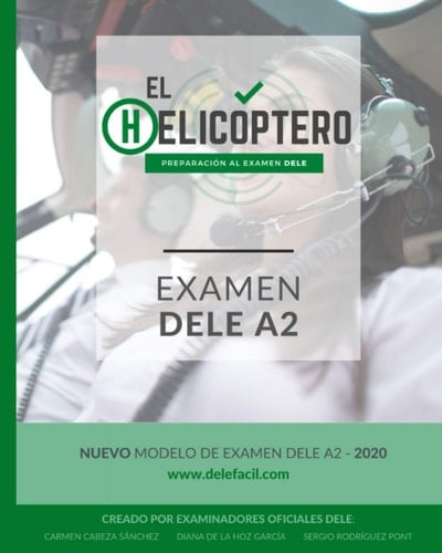 EL HELICÓPTERO: MANUAL PARA LA PREPARACIÓN DEL DELE A2 (Spanish Edition)