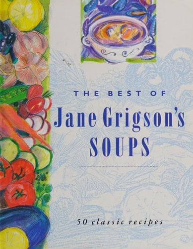 Best of Jane Grigsons Soups