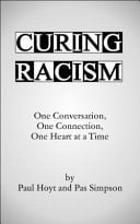 Curing Racism One Conversation, One Connection, One Heart at a Time