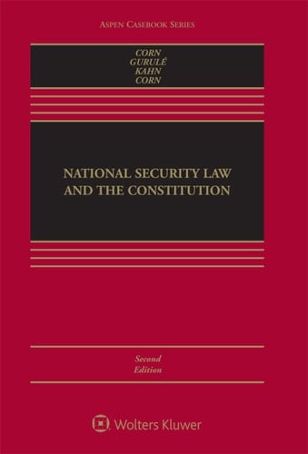 National Security Law and the Constitution (Aspen Casebook Series)