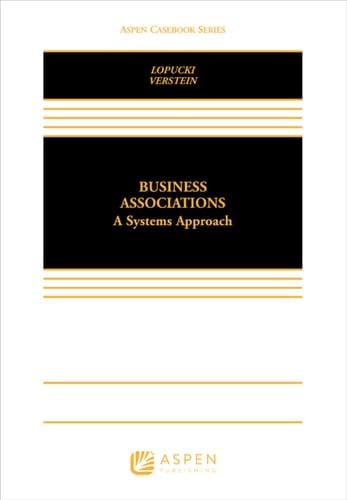 Business Associations: A Systems Approach (Aspen Casebook Series)