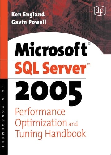 Microsoft SQL Server 2005 Performance Optimization and Tuning Handbook