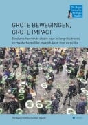 GROTE BEWEGINGEN, GROTE IMPACT Eerste verkennende studie naar belangrijke trends en maatschappelijke vraagstukken voor de politie