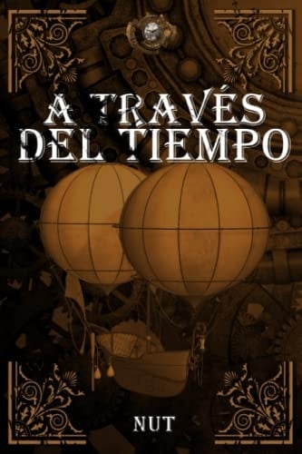 A través del tiempo (Spanish Edition)