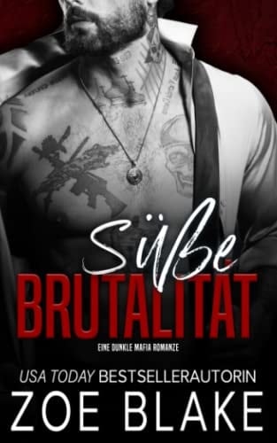 Süße Brutalität: Eine Dunkle Mafia Romanze (Rücksichtslose Besessenheit Serie) (German Edition)