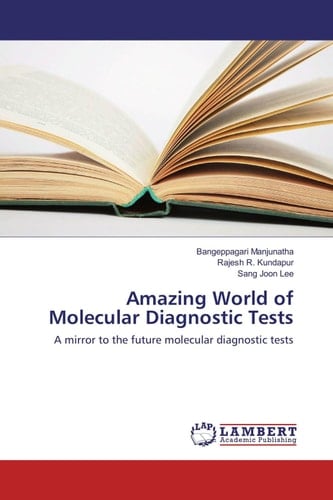 Amazing World of Molecular Diagnostic Tests A Mirror to the Future Molecular Diagnostic Tests