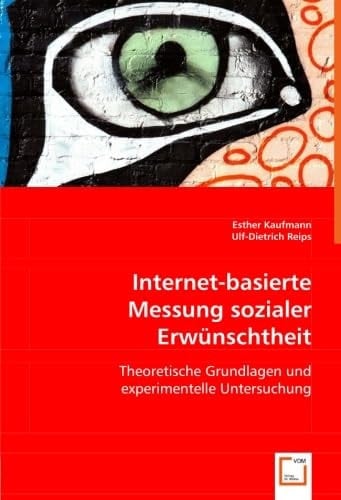 Internet-basierte Messung sozialer Erwünschtheit: Theoretische Grundlagen und experimentelle Untersuchung (German Edition)