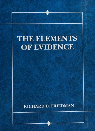 The Elements of Evidence (American Casebook Series)