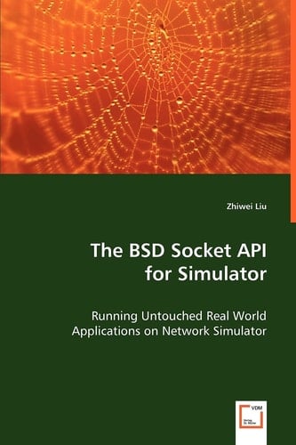 The BSD Socket API for Simulator: Running Untouched Real World Applications on Network Simulator
