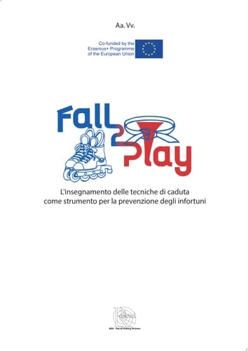Fall to play L'insegnamento delle tecniche di caduta come strumento per la prevenzione degli infortuni