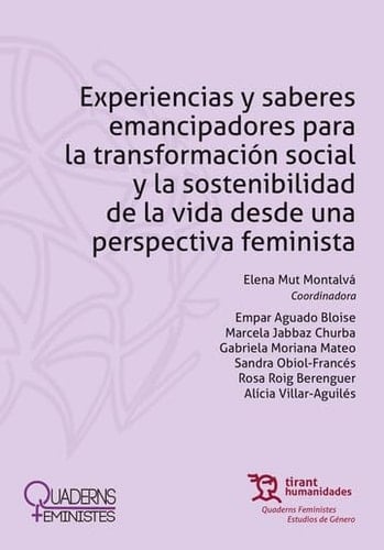 Experiencias y saberes emancipadores para la transformación social y la sostenibilidad de la vida desde una perspectiva feminista
