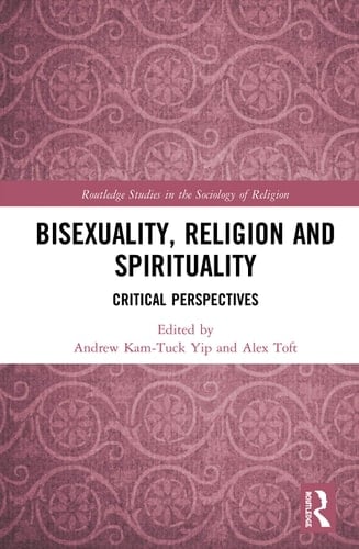 Bisexuality, Religion and Spirituality Critical Perspectives