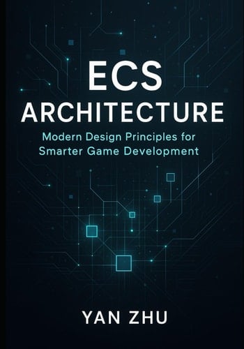 ECS Architecture Modern Design Principles for Smarter Game Development