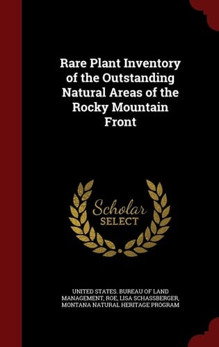 Rare Plant Inventory of the Outstanding Natural Areas of the Rocky Mountain Front