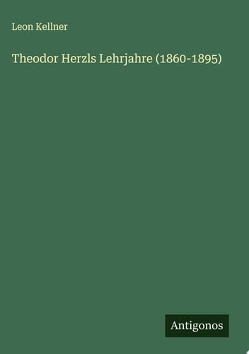 Theodor Herzls Lehrjahre (1860-1895)