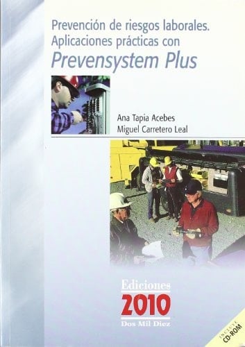 Prevencion de Riesgos Laborales Aplicaciones Practicas Con Prevensystem Plus