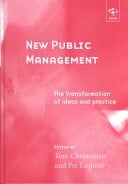 New Public Management The Transformation of Ideas and Practice