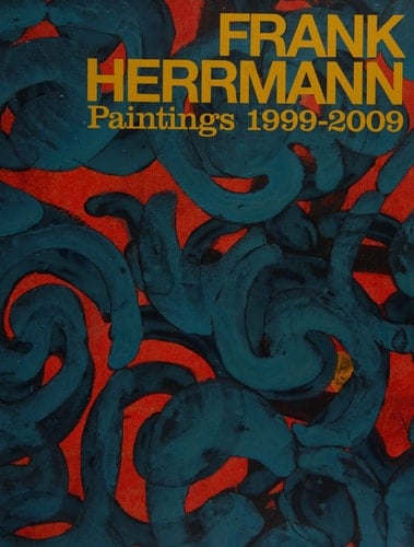 Frank Herrmann Paintings 1999-2009