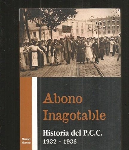 Abono inagotable: Historia del P.C.C., 1932-1936 (Colección Historias) (Spanish Edition)