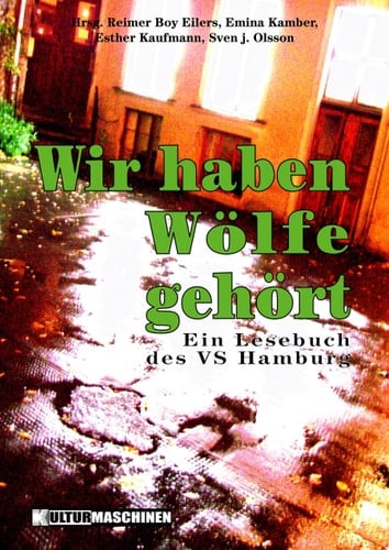 Wir haben Wölfe gehört Ein Lesebuch des VS Hamburg