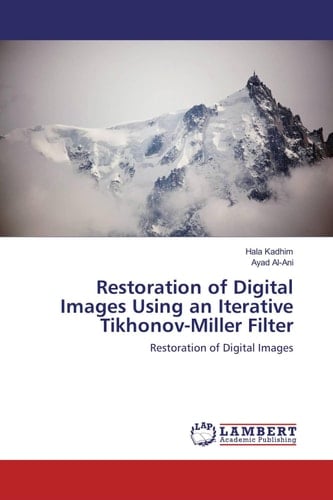Restoration of Digital Images Using an Iterative Tikhonov-Miller Filter Restoration of Digital Images