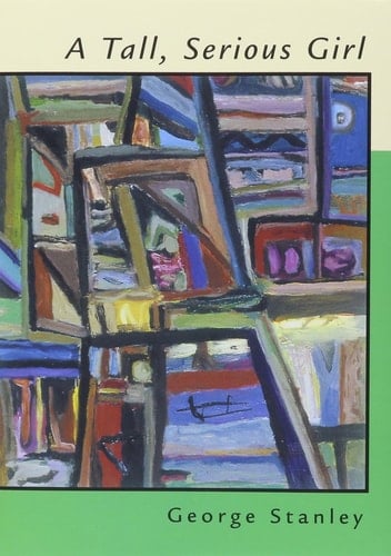 A Tall, Serious Girl: Selected Poems 1957-2000