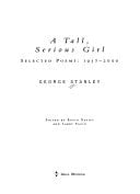 A Tall, Serious Girl Selected Poems: 1957-2000